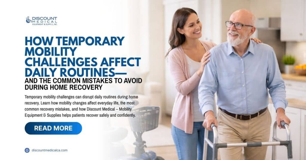 How-Temporary-Mobility-Challenges-Affect-Daily-Routinesand-the-Common-Mistakes-to-Avoid-During-Home-Recovery
